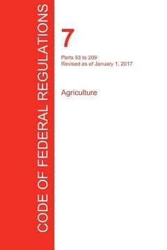 portada CFR 7, Parts 53 to 209, Agriculture, January 01, 2017 (Volume 3 of 15) (en Inglés)