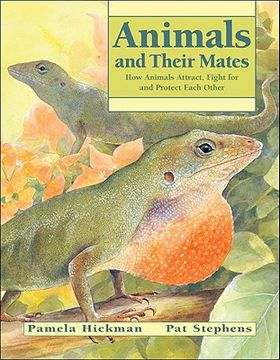 portada Animals and Their Mates: How Animals Attract, Fight for and Protect Each Other (en Inglés)