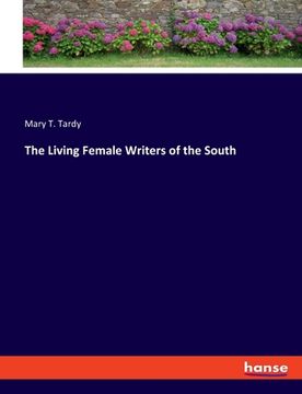 portada The Living Female Writers of the South (en Inglés)