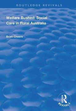 portada Welfare Bushed: Social Care in Rural Australia (en Inglés)