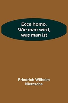 portada Ecce homo, Wie man wird, was man ist 