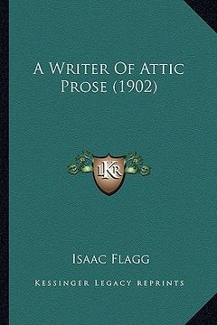 portada a writer of attic prose (1902) (in English)