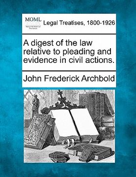portada a digest of the law relative to pleading and evidence in civil actions.