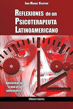 portada Reflexiones de un Psicoterapeuta Latinoamericano: Aproximación a una Visión Ontoanalítica (in Spanish)