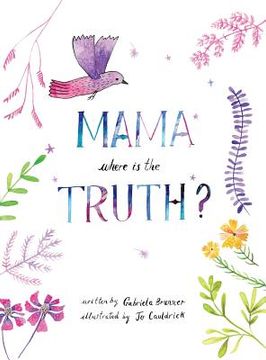 portada Mama, Where is the Truth (en Inglés)