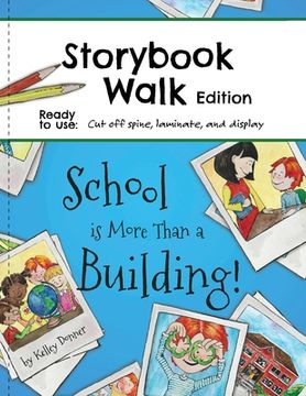 portada School is More Than a Building: Storybook Walk Edition (en Inglés)