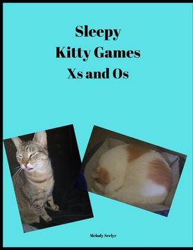 portada Sleepy Kitty Games: Xs and Os (en Inglés)