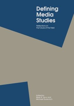 portada Defining Media Studies: Reflections on the Future of the Field (en Inglés)
