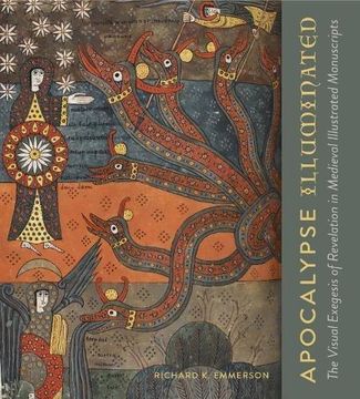 portada Apocalypse Illuminated: The Visual Exegesis of Revelation in Medieval Illustrated Manuscripts (en Inglés)