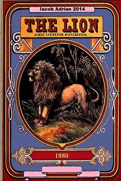 portada The lion and other stories 1880 (en Inglés)