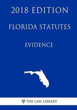 portada Florida Statutes - Evidence (2018 Edition) (en Inglés)