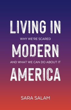 portada Living in Modern America: Why We're Scared and What We Can Do About It