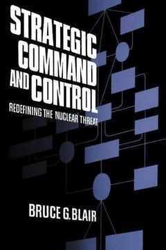 portada Strategic Command and Control: Redefining the Nuclear Threat (en Inglés)