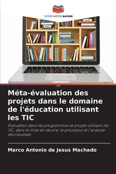 portada Méta-évaluation des projets dans le domaine de l'éducation utilisant les TIC