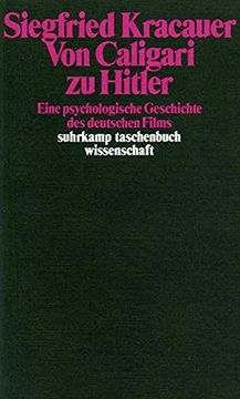 portada Von Caligari zu Hitler: Eine Psychologische Geschichte des Deutschen Films (Suhrkamp Taschenbuch Wissenschaft) (en Alemán)