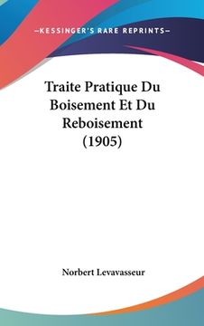 portada Traite Pratique Du Boisement Et Du Reboisement (1905) (in French)