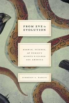 portada From eve to Evolution: Darwin, Science, and Women's Rights in Gilded age America (en Inglés)
