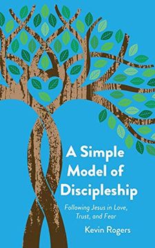 portada A Simple Model of Discipleship: Following Jesus in Love, Trust, and Fear (en Inglés)