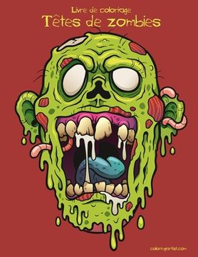portada Livre de coloriage Têtes de zombies (en Francés)