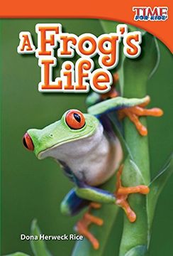 portada A Frog's Life (Time for Kids® Nonfiction Readers) (en Inglés)