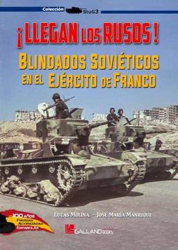 portada Llegan los Rusos! Blindados Sovieticos en el Ejercito de Franco (in Spanish)