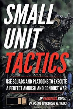 portada Small Unit Tactics: An Illustrated Manual