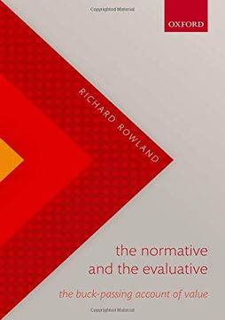 portada The Normative and the Evaluative: The Buck-Passing Account of Value (en Inglés)