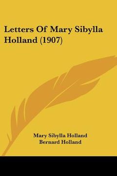 portada letters of mary sibylla holland (1907) (in English)