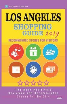 portada Los Angeles Shopping Guide 2019: Best Rated Stores in Los Angeles, California - Stores Recommended for Visitors, (Shopping Guide 2019) (en Inglés)
