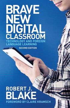 portada brave new digital classroom: technology and foreign language learning (en Inglés)