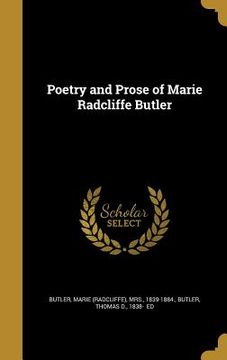 portada Poetry and Prose of Marie Radcliffe Butler (en Inglés)