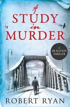 portada A Study in Murder: A Doctor Watson Thriller (en Inglés)