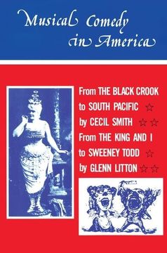 portada Musical Comedy in America: From the Black Crook to South Pacific, from the King & I to Sweeney Todd (en Inglés)