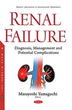 portada Renal Failure: Diagnosis, Management and Potential Complications (Recent Advances in Hematology Research)