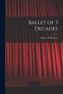 portada Ballet of 3 Decades (en Inglés)