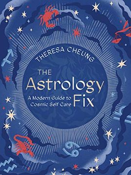 portada The Astrology Fix: A Modern Guide to Cosmic Self Care (Fix Series) (en Inglés)