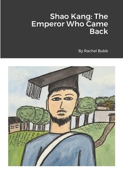 portada Shao Kang: The Emperor Who Came Back (in English)