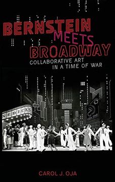 portada Bernstein Meets Broadway: Collaborative art in a Time of war (Broadway Legacies) (en Inglés)