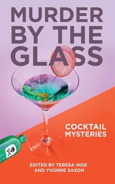 portada Murder by the Glass: Cocktail Mysteries (en Inglés)