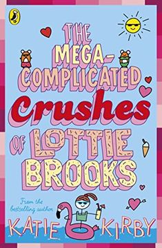 portada The Mega-Complicated Crushes of Lottie Brooks (Lottie Brooks, 3) (in English)