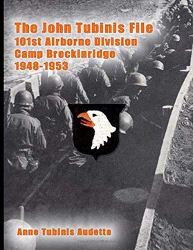 portada The John Tubinis File, 101St Airborne Division, Camp Breckinridge, 1948-1953 (in English)