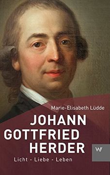 portada Johann Gottfried Herder: Licht - Liebe - Leben (en Alemán)