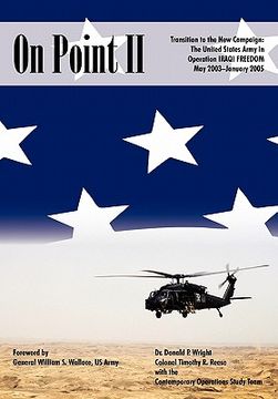 portada on point ii: transition to the new campaign: the united states army in operation iraqi freedom, may 2003-january 2005 (in English)