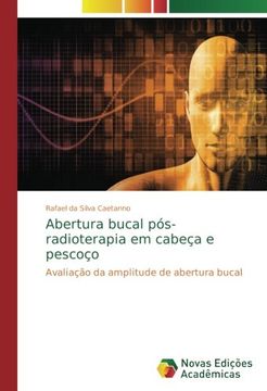 portada Abertura bucal pós-radioterapia em cabeça e pescoço: Avaliação da amplitude de abertura bucal (Portuguese Edition)