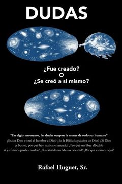 portada Dudas: ¿Fue creado? O ¿Se creó a sí mismo? (Spanish Edition)