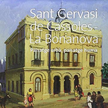 portada Sant Gervasi de Cassoles- la Bonanova: Paisatge Urbà, Paisatge Humà (in Catalá)