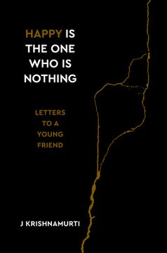 portada Happy is the one who is Nothing: Letters to a Young Friend (en Inglés)