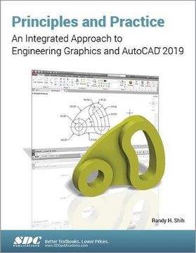 portada Principles and Practice: An Integrated Approach to Engineering Graphics and AutoCAD 2019 (en Inglés)