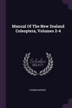 portada Manual Of The New Zealand Coleoptera, Volumes 2-4 (en Inglés)