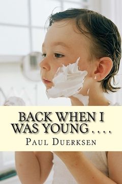 portada Back When I Was Young . . . .: Christian Devotions For Growing Up (en Inglés)